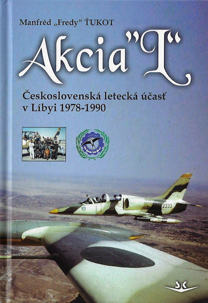 Action "L" - Czechoslovak air participation in Libya 1978-1990  9788075731173