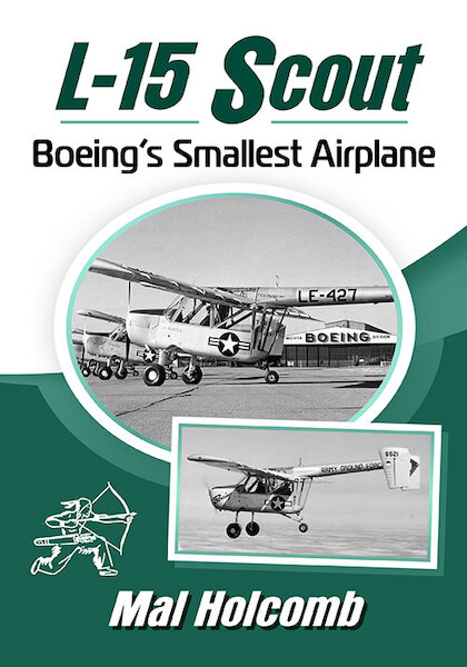 L-15 Scout: Boeing’s Smallest Airplane 9781476692852