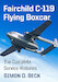 Fairchild C-119 Flying Boxcar: The Complete Service Histories 