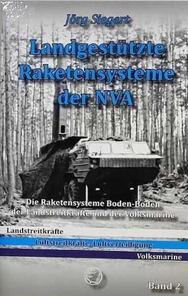 Landgestützte Raketensysteme der NVA, Die Raketensysteme Boden-Boden der Landstreitkräfte und der Volksarmee  9780201379624