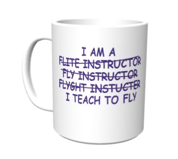 I Teach To Fly: I am a Flight Instructor  MOK-TEACH