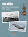 100 años. Base Aérea de Getafe 1920-2020 