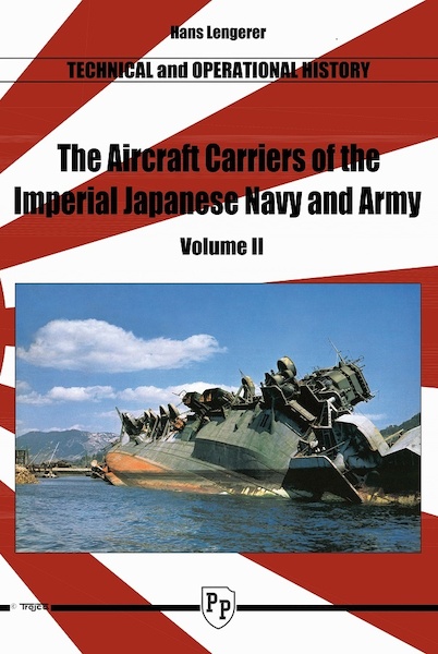 The Aircraft Carriers of the Imperial Japanese Navy and Army Volume 2 (BACK IN STOCK) 9788360041710