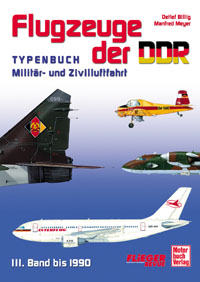 Flugzeuge der DDR, Typenbuch militär- und zivilluftfahrt Band 3 bis 1990 3613022850