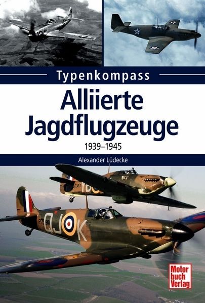 Alliierte Jagdflugzeuge - 1939-1945 9783613037458