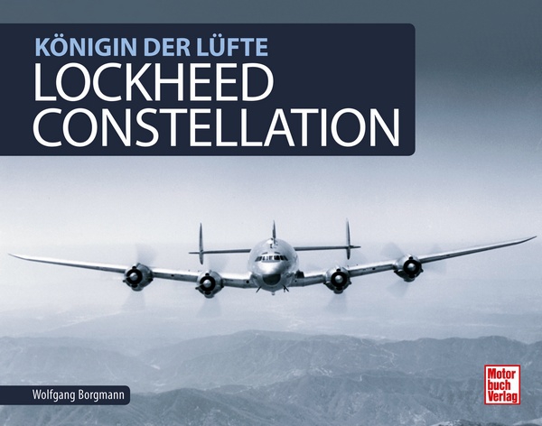 Lockheed Constellation Königin der Lüfte 9783613040359