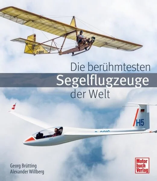 Die Beruhmtesten Segelflugzeuge der Welt  9783613045699