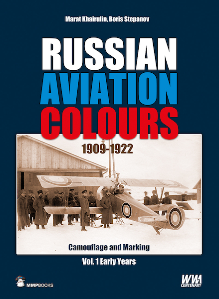 Russian Aviation Colours 1909-1922 Vol.1, Early Years 9788363678487