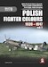 Polish Fighter Colours 1939-1947. Volume 2 MMP9153
