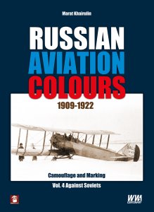Russian Aviation Colours 1909-1922 Vol.4 Against Soviets 9788365281982