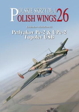Polish Wings 26: Petlyakov Pe-2 & UPe-2 Tupolev USB 9788365958426