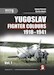 Yugoslav Fighter Colours 1918-1941 Vol 1 