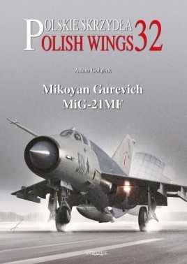 Polish Wings 32: Mikoyan Gurevich MiG-21MF  9788366549692
