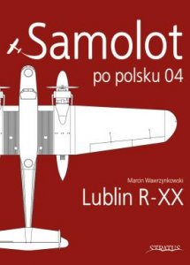 Samolot po Polsku 04: Lublin R-XX  9788366549777