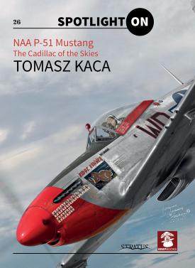 NAA P-51 Mustang The Cadillac of the Skies 9788367227025