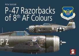 Republic P-47 Thunderbolt Razorbacks of the 8th AF Colours 9788367227117