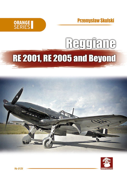 Reggiane RE 2001, RE 2005 and Beyond 9788367227636