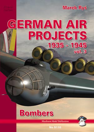 German Air Projects 1935-1945 Volume 3 "Bombers" 9788389450302