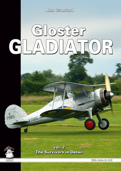 Gloster Gladiator Vol.2 - Technical Specifications, survivors and colour schemes  9788389450647