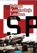 Polski Konstrukcje Lotnicze Tom 3 (Polish Aircraft designs until 1939 part 3)  9788389450845