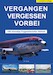 Vergangen, Vergessen, Vorbei. Ehemalige Fluggesellschaften (new edition) 