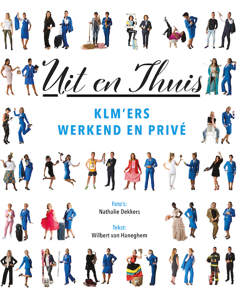 Uit en Thuis: KLM'ers werkend en privé 9789090345666