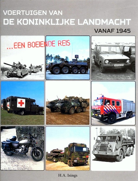Voertuigen van de Koninklijke Landmacht vanaf 1945, Een boeiende reis 9789082355314