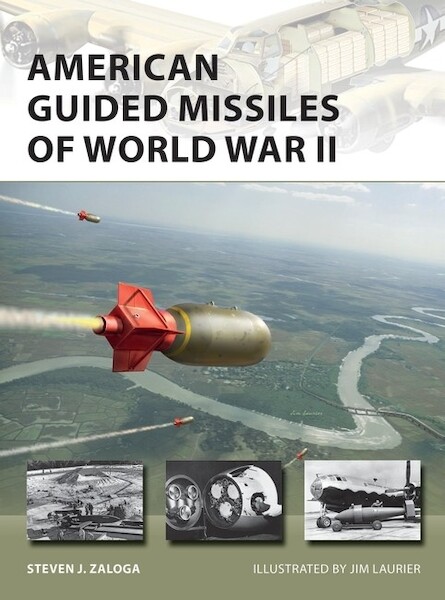 American Guided Missiles of World War II 9781472839268
