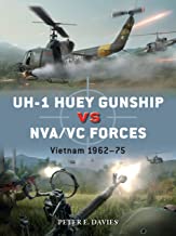 UH-1 Huey Gunship vs NVA/VC Forces: Vietnam 1962–75 9781472845153