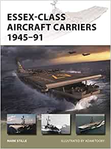 Essex Class Aircraft Carriers 1945-91 9781472845818