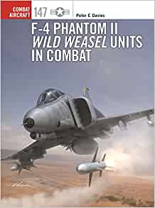 F-4 Phantom II Wild Weasel Units in Combat 9781472854568