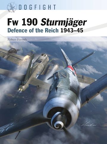 Dogfight 11; Fw190 Sturmjager Defence of the Reich 1943-45 9781472857460