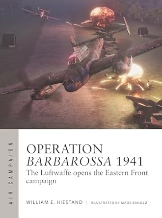 Operation Barbarossa 1941, the Luftwaffen opens the Eastern front Campaign  9781472861504