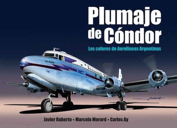Plumaje de Condor, Los Coloros de Aerolineas, Argentinas 9781304387745
