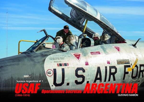 USAF  Operaciones Secretas, Argentina 1966-1974  978987168....