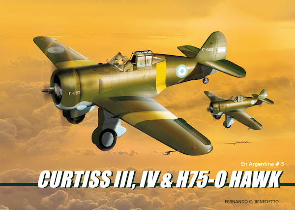 Curtiss III, IV and H75-O Hawk in Argentina 9789871682065