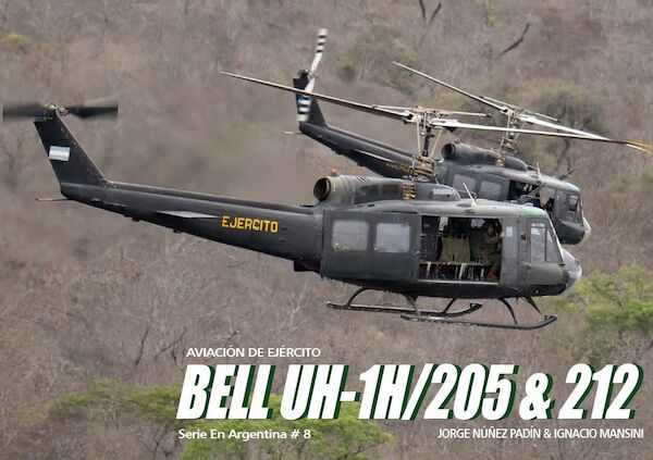 Bell UH-1D/H, Bell 205A and Bell 212 in Argentina 9789871682808