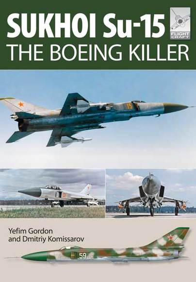 Sukhoi Su-15 The 'Boeing Killer' 9781473823907