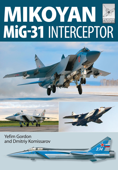 Mikoyan MiG-31 Interceptor; Defender of the Homeland  9781473823921