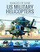 US Military Helicopters, Rare Photographs from Wartime Archives