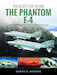 The Phantom F-4, Rare Photographs from Wartime Archives
