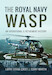 The Royal Navy Wasp, an operational and retirement story