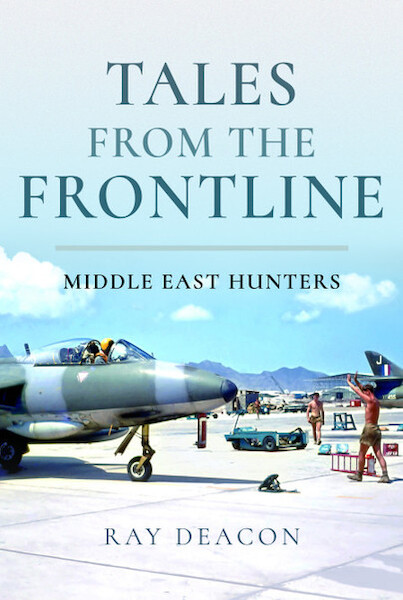 Tales from the Frontline: The Middle East Hunter Squadrons  9781526721464