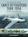 Early Jet Fighters 1944-1954: The Soviet Union and Europe; Rare Photographs from Aviation Archives