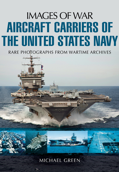 Aircraft Carriers of the United States Navy: rare photographs from wartime archives 9781783376100