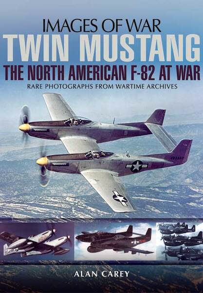 Twin Mustang: The North American F-82 at War  9781783462216