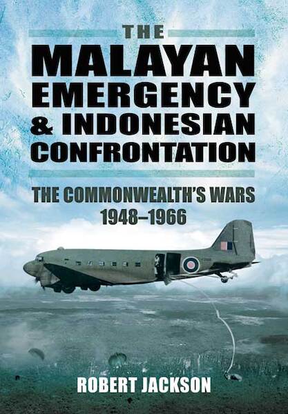 The Malayan Emergency and Indonesian Confrontation; The Commonwealth's Wars 1948–1966 9781848845558