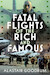 Fatal Flights of the Rich and Famous 