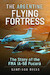 The Argentine Flying Fortress: The Story of the FMA IA-58 Pucará 