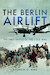 The Berlin Airlift: The First Battle of the Cold War (April 2026) 